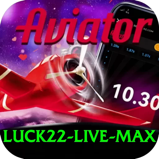 luck22 - Live Max - 2